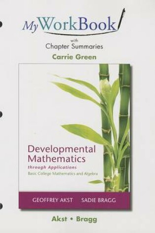 Cover of MyWorkBook with Chapter Summaries for Developmental Mathematics through Applications