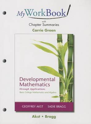 Book cover for MyWorkBook with Chapter Summaries for Developmental Mathematics through Applications