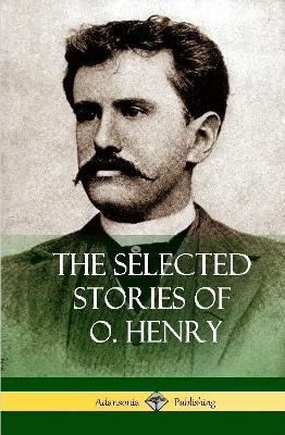 Book cover for The Selected Stories of O. Henry (Hardcover)