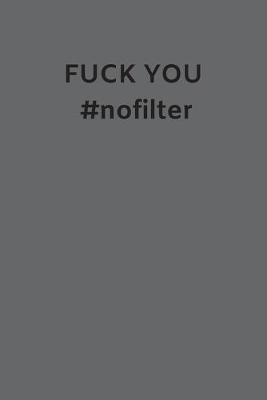 Book cover for Fuck You #nofilter