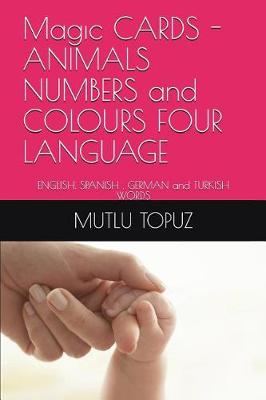 Book cover for Magıc CARDS ANIMALS NUMBERS and COLOURS FOUR LANGUAGE