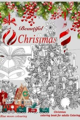 Cover of Beautiful CHRISTMAS Christmas coloring book for adults coloring