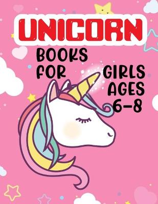 Book cover for Unicorn Books For Girls Ages 6-8