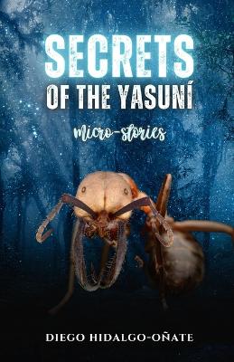 Book cover for Secrets of the Yasuní. Micro-Stories.