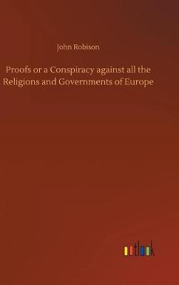 Book cover for Proofs or a Conspiracy against all the Religions and Governments of Europe