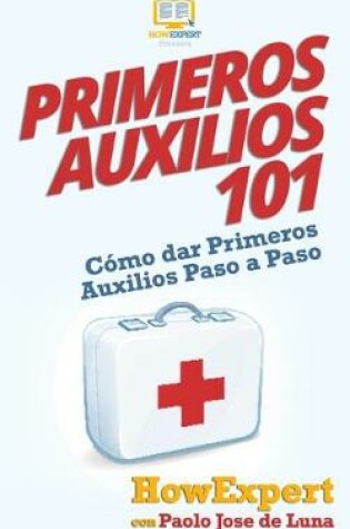 Cover of Primeros Auxilios 101