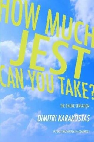 Cover of how much jest can you take?