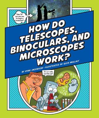 Book cover for How Do Telescopes, Binoculars, and Microscopes Work?
