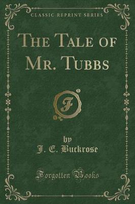 Book cover for The Tale of Mr. Tubbs (Classic Reprint)