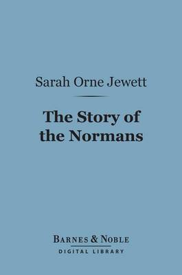 Book cover for The Story of the Normans (Barnes & Noble Digital Library)