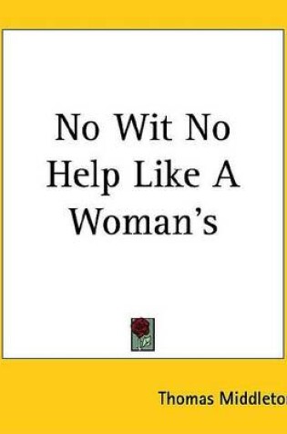 Cover of No Wit No Help Like a Woman's