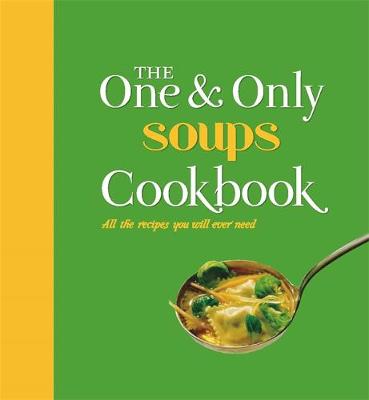 Book cover for The One and Only Soups Cookbook