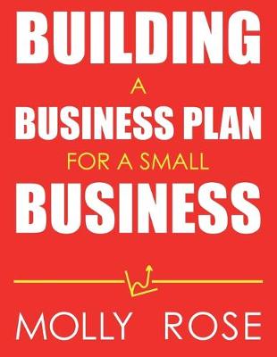 Book cover for Building A Business Plan For A Small Business