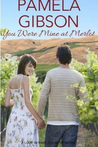 Cover of You Were Mine at Merlot