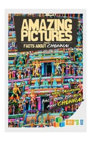 Cover of Amazing Pictures and Facts about Chennai