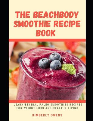 Book cover for The Beachbody Smoothie Recipe Book