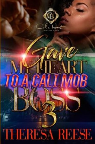 Cover of Gave My Heart To A Cali Mob Boss 3