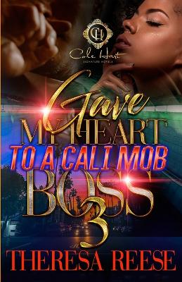 Book cover for Gave My Heart To A Cali Mob Boss 3