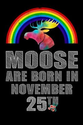 Book cover for Moose Are Born In November 25th