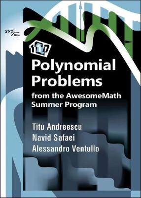 Book cover for 117 Polynomial Problems from the AwesomeMath Summer Program