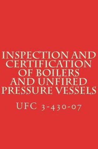 Cover of Inspection and Certification of Boilers and Unfired Pressure Vessels