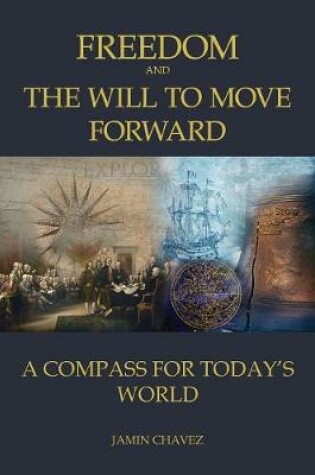 Cover of Freedom and The Will To Move Forward