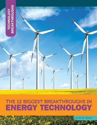 Book cover for The 12 Biggest Breakthroughs in Energy Technology