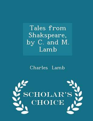 Book cover for Tales from Shakspeare, by C. and M. Lamb - Scholar's Choice Edition