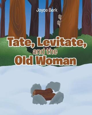 Book cover for Tate, Levitate, and the Old Woman