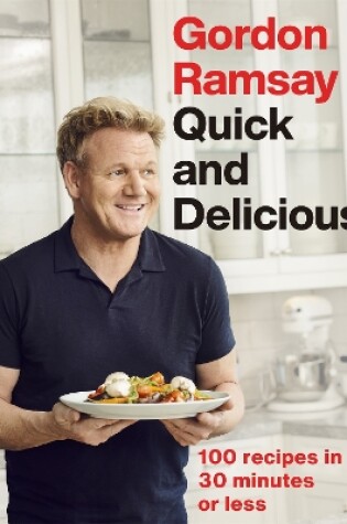 Cover of Gordon Ramsay Quick & Delicious