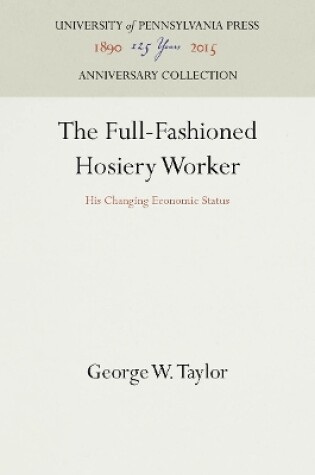 Cover of The Full-Fashioned Hosiery Worker