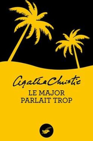 Cover of Le Major Parlait Trop (Nouvelle Traduction Revisee)