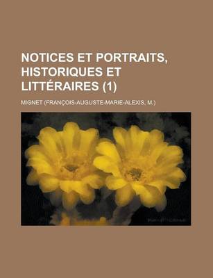 Book cover for Notices Et Portraits, Historiques Et Litteraires (1)