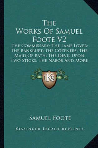 Cover of The Works of Samuel Foote V2