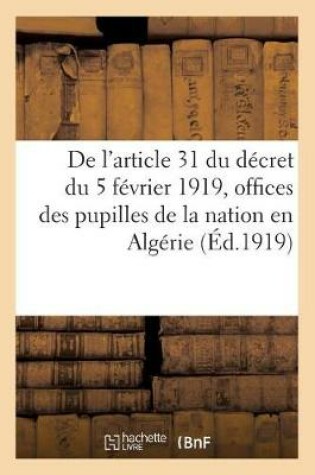 Cover of Arrêté En Exécution de l'Article 31 Du Décret Du 5 Février 1919, Administration Financière