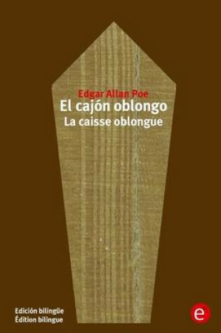 Cover of El caj�n oblongo/La caisse oblongue