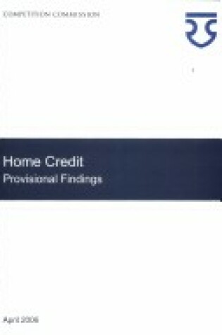 Cover of Home Credit Market Inquiry, Provisional Findings Report