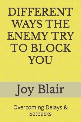 Book cover for Different Ways the Enemy Try to Block You