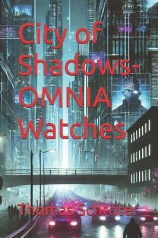 Cover of City of Shadows- OMNIA Watches