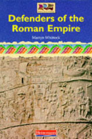 Cover of History Topic Books: Wars and Warriors: Defenders of the Roman Empire    (Paperback)