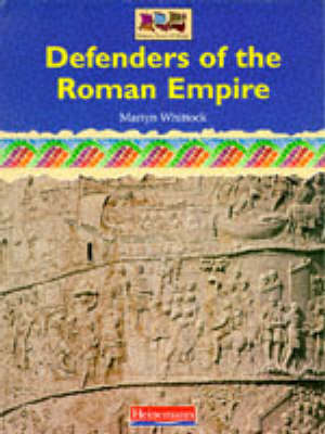 Book cover for History Topic Books: Wars and Warriors: Defenders of the Roman Empire    (Paperback)