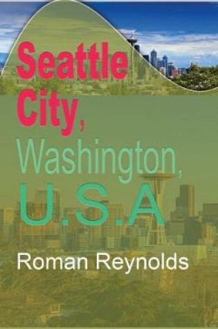 Cover of Seattle City, Washington, U.S.A