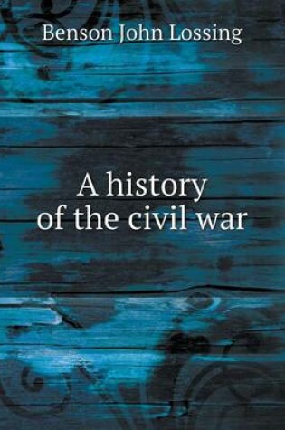 Cover of A history of the civil war