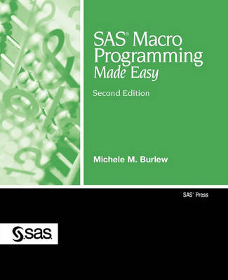 Book cover for SAS Macro Programming Made Easy, Second Edition
