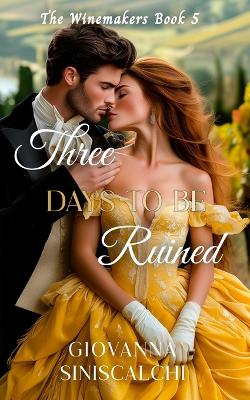 Cover of Three Days to Be Ruined