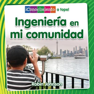 Book cover for Ingeniería En Mi Comunidad (Engineering in My Community)