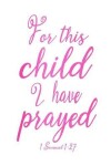 Book cover for For This Child I Have Prayed