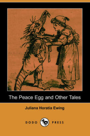 Cover of The Peace Egg and Other Tales (Dodo Press)