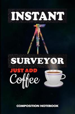 Book cover for Instant Surveyor Just Add Coffee