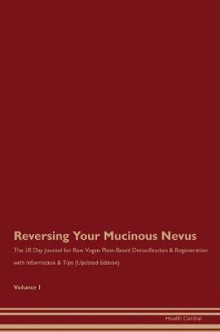 Cover of Reversing Your Mucinous Nevus